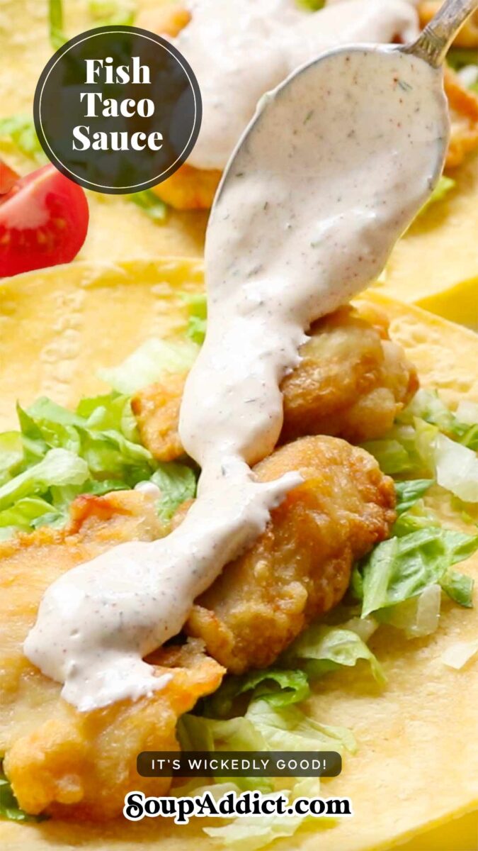 Pinterest image for Wickedly Good Fish Taco Sauce recipe.