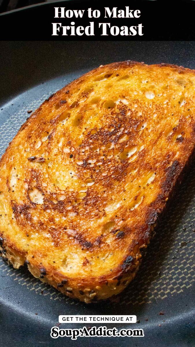 Pinterest pin image for a post about pan-frying toast in olive oil for perfectly textured, toasty bread.