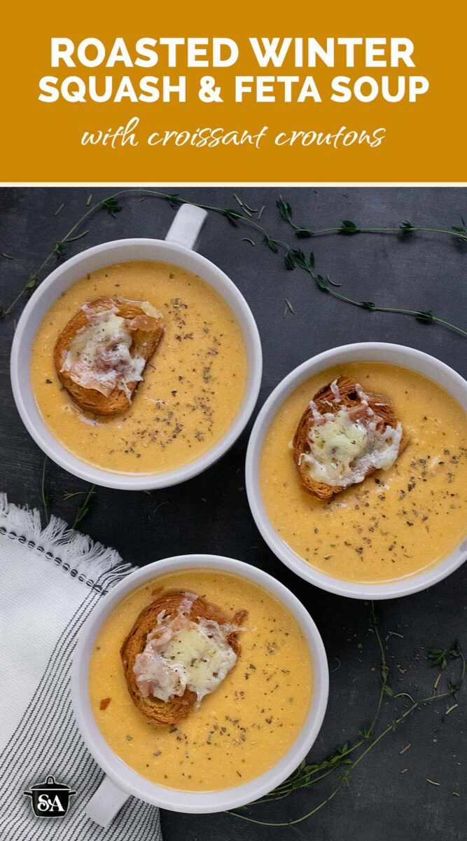 Pinterest pin image featuring three bowls of Roasted Winter Squash and Feta Soup.