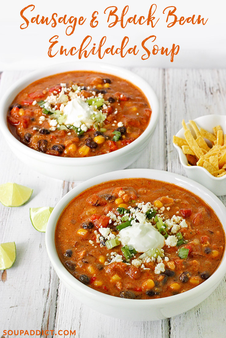 Sausage & Black Bean Enchilada Soup from Soupaddict.com